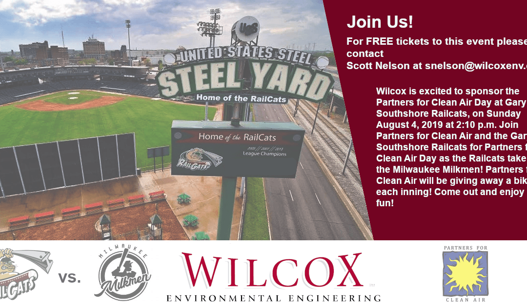 Wilcox is excited to sponsor the Partners for Clean Air Day at Gary Southshore Railcats, on Sunday August 4, 2019 at 2:10 p.m.